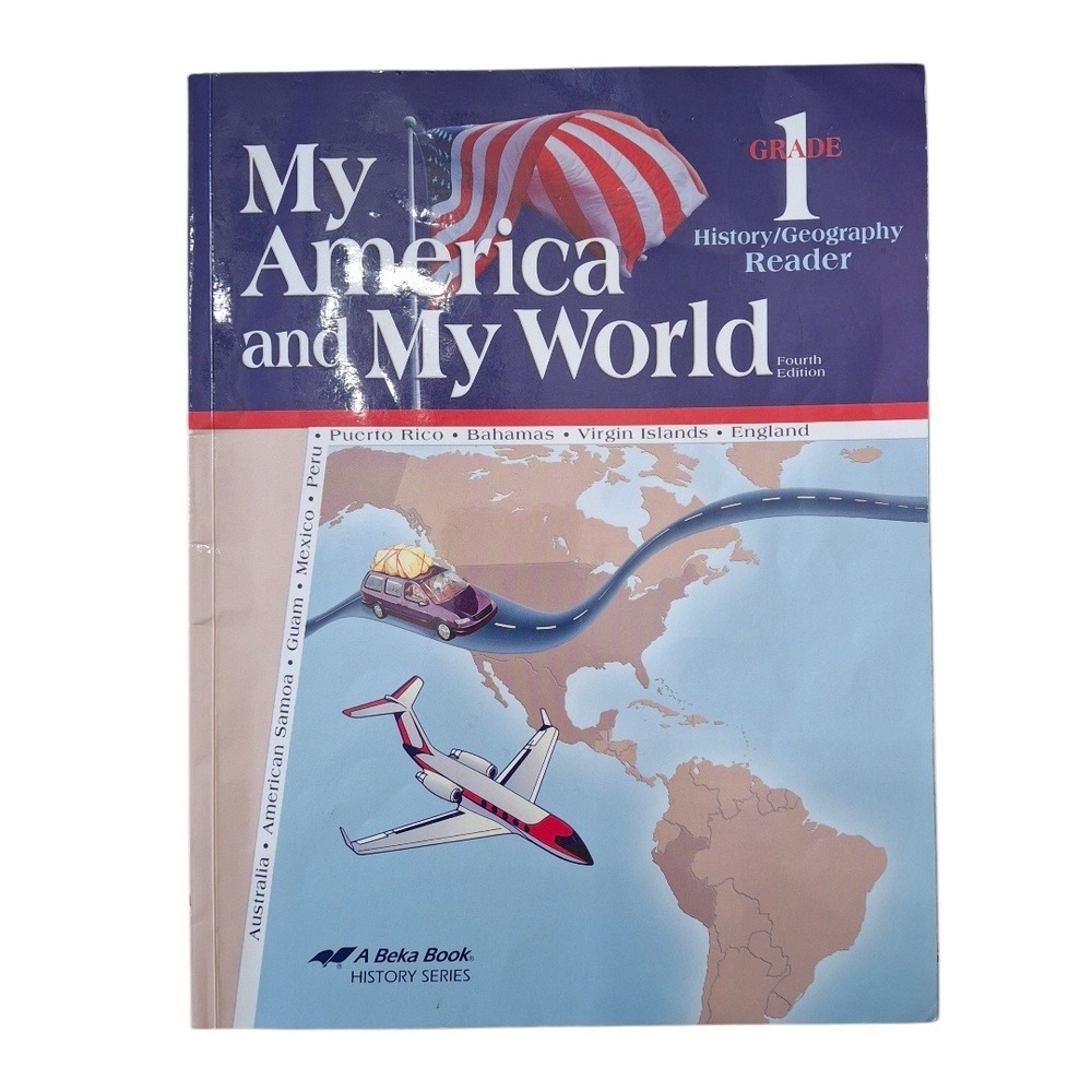 Abeka My America and My World Grade 1‎ History Geography Reader 4th Ed 95311008